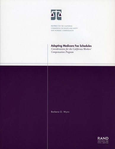 Adopting Medicare Fee Schedules: Considerations for the California Worker's Compensation Program