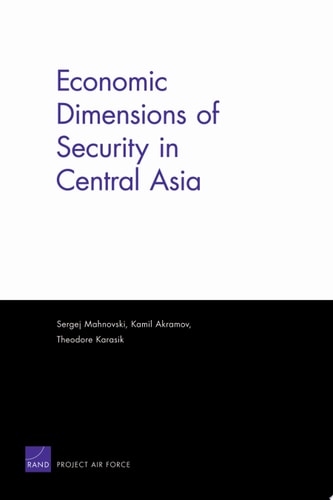 Economic Dimensions of Security in Central Asia