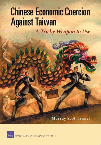 Chinese Economic Coercion Against Taiwan A Tricky Weapon to Use