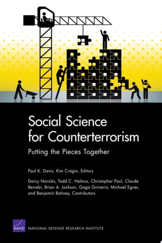 Social Science for Counterterrorism Putting the Pieces Together