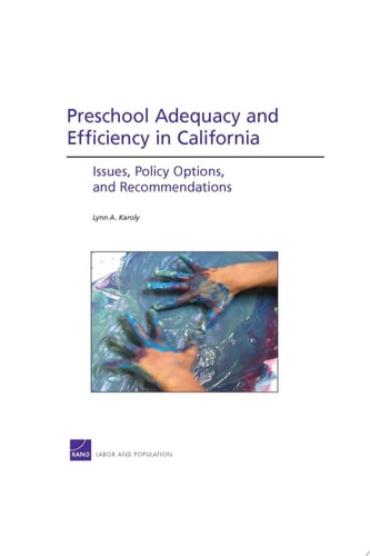 Preschool Adequacy and Efficiency in California Issues, Policy Options, and Recommendations