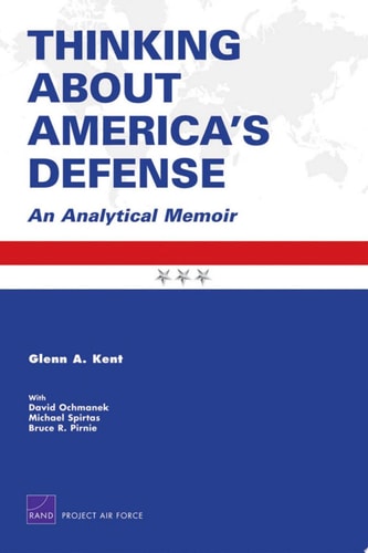 Thinking About America's Defense An Analytical Memoir