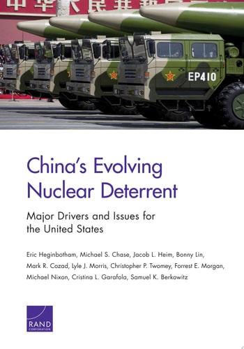 China’s Evolving Nuclear Deterrent Major Drivers and Issues for the United States