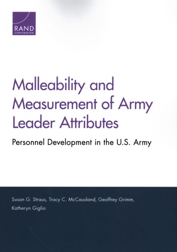 Malleability and Measurement of Army Leader Attributes Personnel Development in the U.S. Army