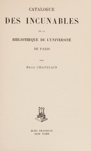 Catalogue des incunables de la Bibliothèque de l'Université de Paris, (Burt Franklin bibliography and reference series) (French Edition)