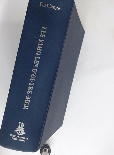 Les Familles D'Outre-Mer (Research and Source Works Series No. 864)