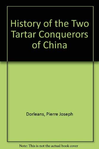 History of the Two Tartar Conquerors of China