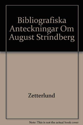 Bibliografiska Anteckningar Om August Strindberg