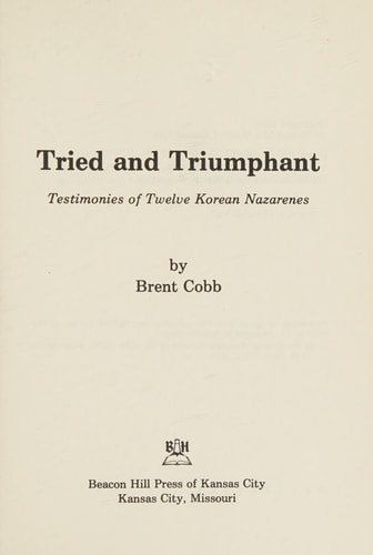 Tried and Triumphant Testimonies of Twelve Korean Nazarenes