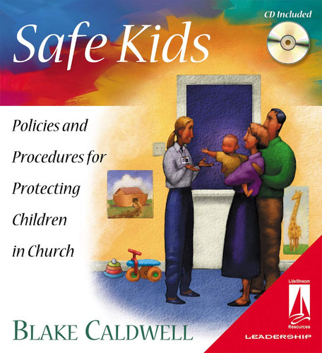 Safe Kids Policies and Procedures for Protecting Children in the Church