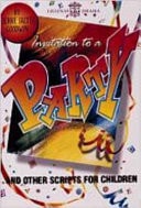 Invitation to a Party And Other Scripts for Children