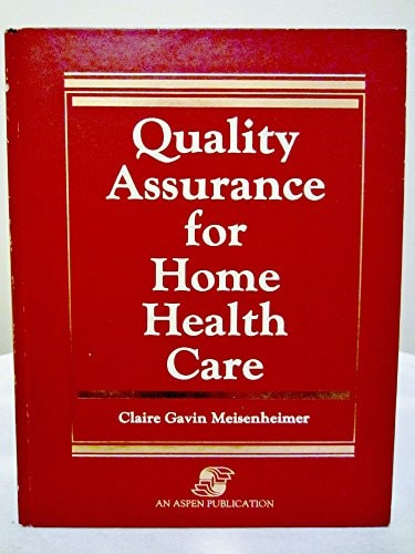 Quality Assurance for Home Health Care