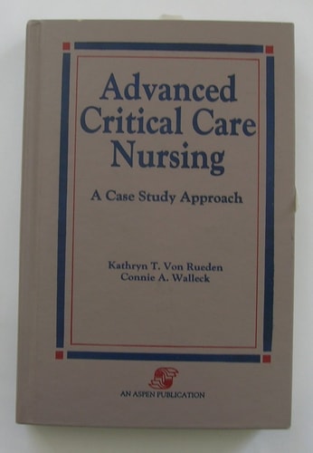 Advanced Critical Care Nursing A Case Study Approach