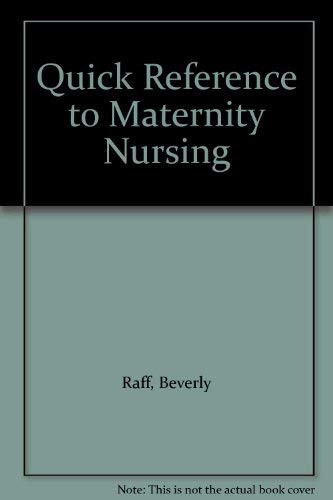 Quick Reference to Maternity Nursing