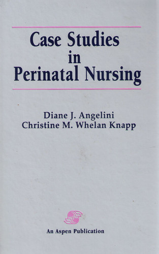Case Studies in Perinatal Nursing