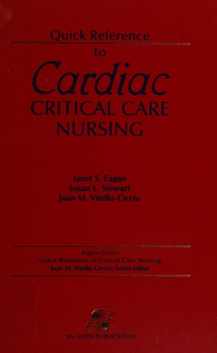 Quick Reference to Cardiac Critical Care Nursing