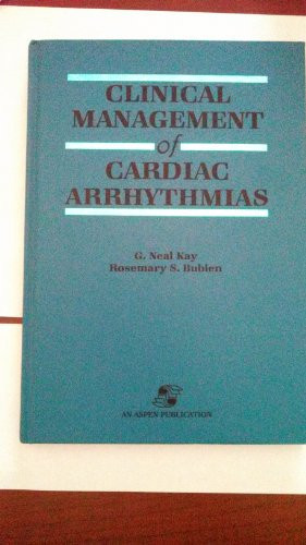 Clinical Management of Cardiac Arrhythmias