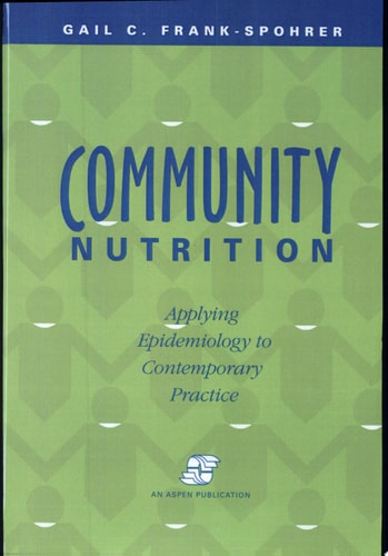 Community Nutrition Applying Epidemiology to Contemporary Practice