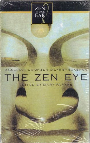 The Zen Eye: A Collection of Zen Talks by Sokei-An