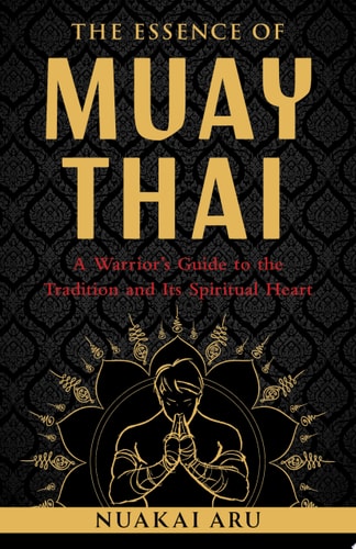 The Essence of Muay Thai