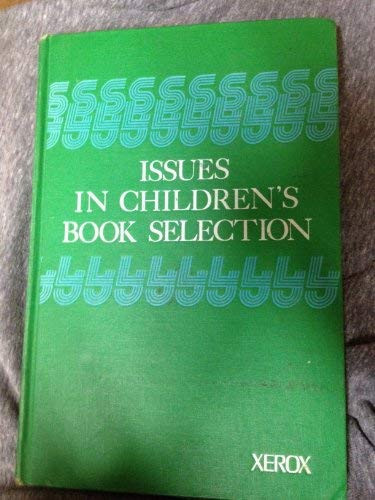 Issues in children's book selection;: A School library journal/Library journal anthology