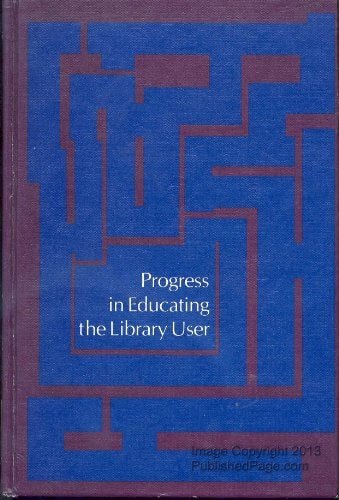 Progress in educating the library user
