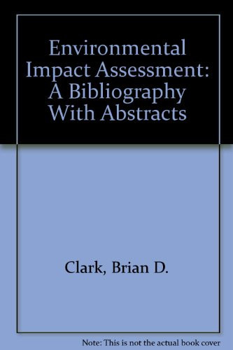 Environmental Impact Assessment: A Bibliography With Abstracts