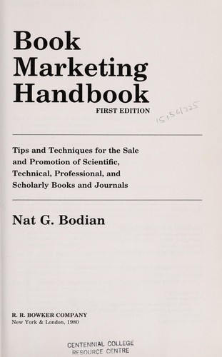 Book Marketing Handbook: Over 1,000 More Tips and Techniques for the Sales and Promotion of Scientific, Technical, Professional, and Scholarly Books