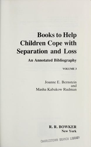 Books to help children cope with separation and loss: An annotated bibliography : volume 3
