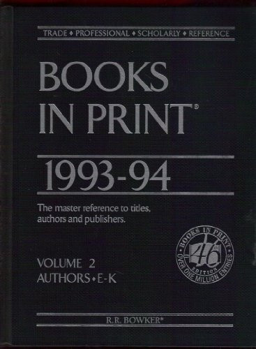 Books in print : an author-title-series index ; BIP. 1993/94,2 *1993.1994.2. Authors E - K