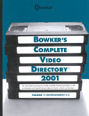 Bowker's complete video directory : the most extensive listing of currently available entertainment titles as well as education and special interest videos for home, school, and business. 2001,1. Entertainment, titles A-S