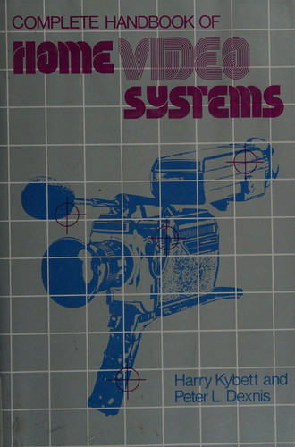 Complete handbook of home video systems (A Reward book)