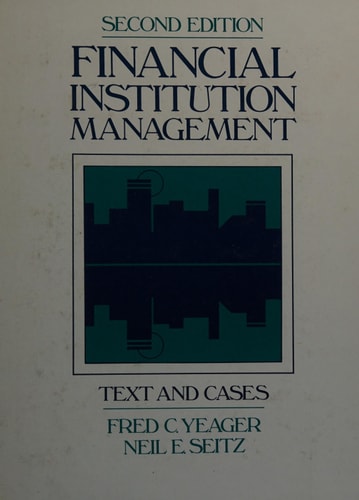 Financial Institution Management Text and Cases