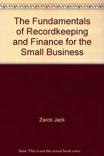 The Fundamentals of Recordkeeping and Finance for the Small Business