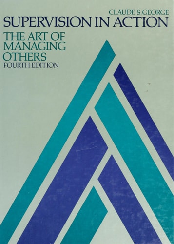 Supervision in Action The Art of Managing Others