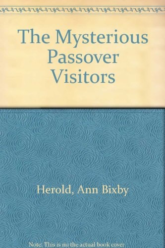 The Mysterious Passover Visitors