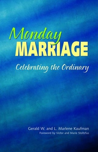 Monday Marriage Celebrating the Ordinary