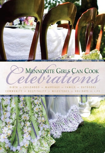 Mennonite Girls Can Cook: Celebrations