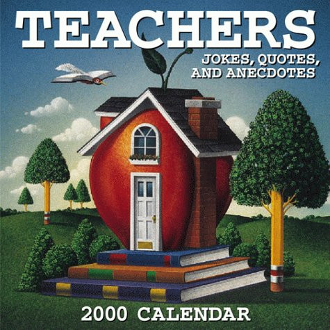 Teachers: Jokes, Quotes and Anecdotes