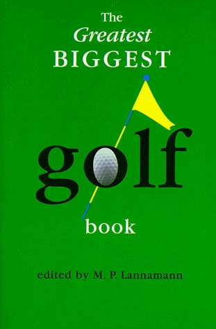 The Greatest Biggest Golf Book