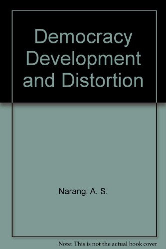 Democracy Development and Distortion
