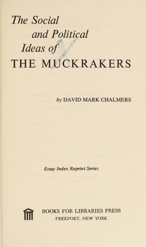 The Social and Political Ideas of the Muckrakers