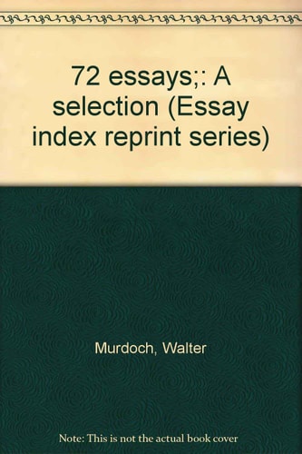 72 Essays A Selection