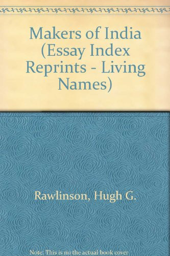 Makers of India (Essay Index Reprints - Living Names)