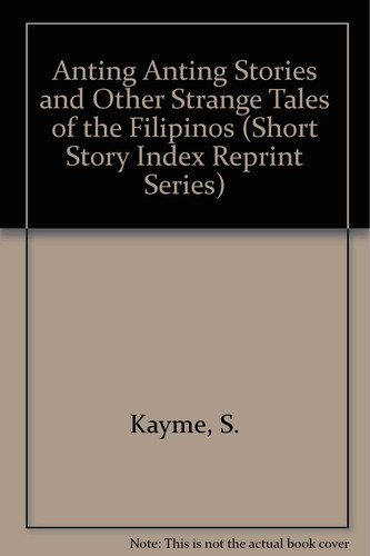 Anting Anting Stories and Other Strange Tales of the Filipinos (Short Story Index Reprint Series)