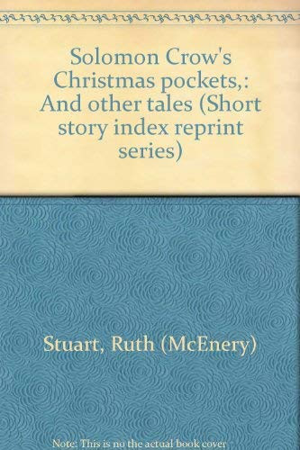Solomon Crow's Christmas pockets,: And other tales (Short story index reprint series)
