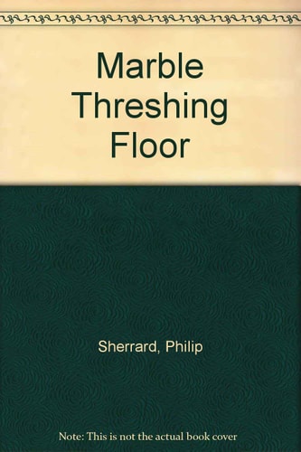 The Marble Threshing Floor: Studies in Modern Greek Poetry
