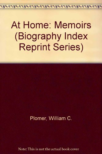 At Home: Memoirs (Biography Index Reprint Series)