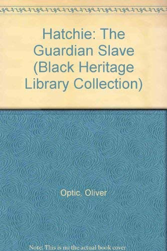 Hatchie: The Guardian Slave (Black Heritage Library Collection)