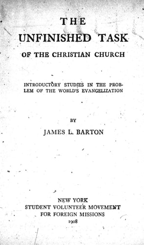 The unfinished task of the Christian church: introductory studies in the problem of the world's evangelization